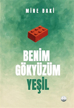 Benim Gökyüzüm Yeşil / Mine Baki