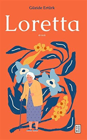 Loretta / Güzide Ertürk