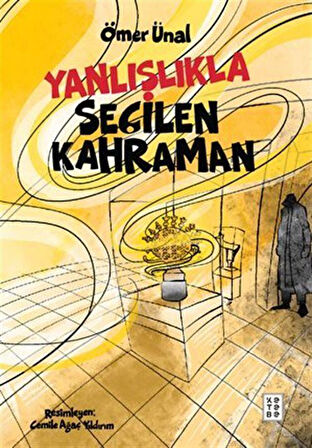 Yanlışlıkla Seçilen Kahraman / Ömer Ünal