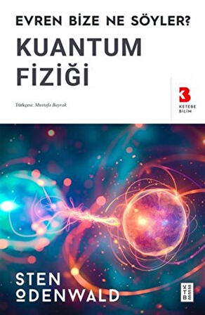 Kuantum Fiziği / Evren Bize Ne Söyler? / Sten Odenwald