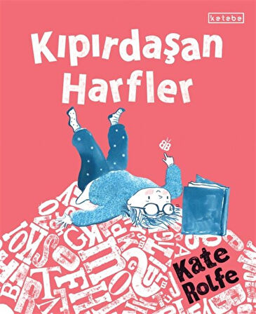 Kıpırdaşan Harfler / Kate Rolfe