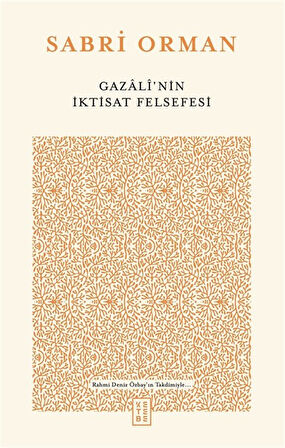 Gazalî'nin İktisat Felsefesi / Dr. Sabri Orman