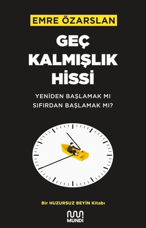 Geç Kalmışlık Hissi