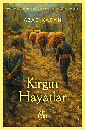 Kırgın Hayatlar / Azad Kaçan