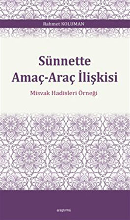 Sünnette Amaç-Araç İlişkisi / Rahmet Koluman