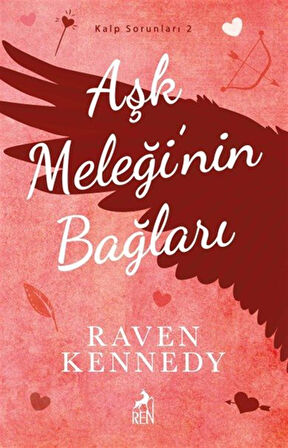 Aşk Meleği'nin Bağları / Raven Kennedy
