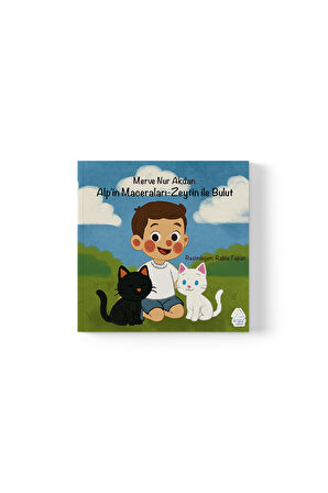 Merve Nur Akdan - Alp'in Maceraları -  Zeytin ile Bulut