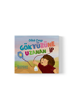Dilek Eker Çıngı - Gökyüzüne Uzanan İp