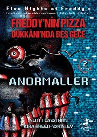 Freddy'nin Pizza Dükkanı'nda Beş Gece Anormaller (2. Kitap) / Buse Turan