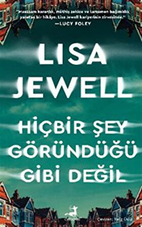 Hiçbir Şey Göründüğü Gibi Değil / Lisa Jewell