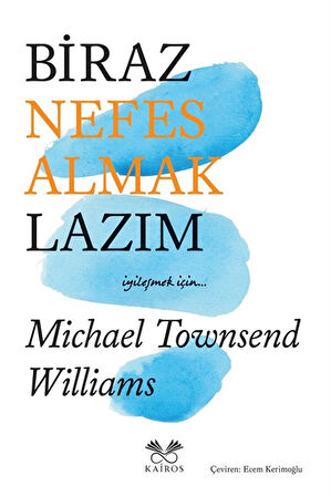 Biraz Nefes Almak Lazım / Michael Townsend Williams