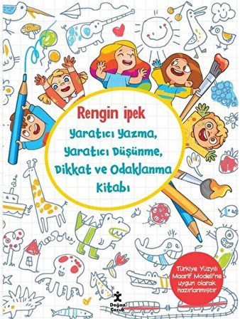 Yaratıcı Yazma, Yaratıcı Düşünme, Dikkat ve Odaklanma Kitabı / Rengin İpek