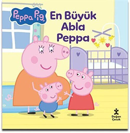 Peppa Pig En Büyük Abla Peppa / Kolektif