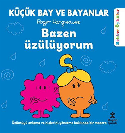 Küçük Bay ve Bayanlar Rehber Öyküler Bazen Üzülüyorum / Kolektif