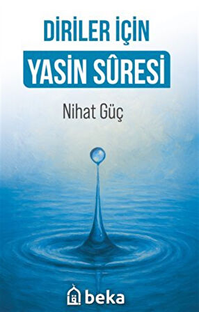 Diriler İçin Yasin Suresi / Nihat Güç