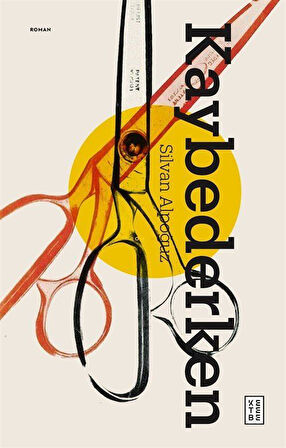 Kaybederken / Silvan Alpoğuz