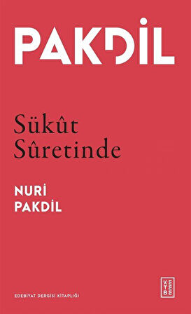 Sükût Sûretinde / Nuri Pakdil
