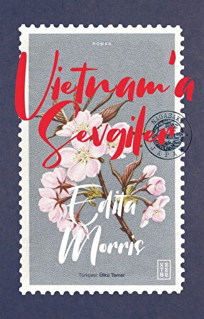 Vietnam'a Sevgiler / Edita Morris