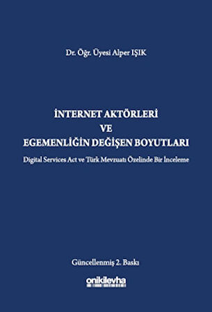 İnternet Aktörleri ve Egemenliğin Değişen Boyutları