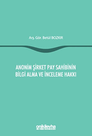 Anonim Şirket Pay Sahibinin Bilgi Alma ve İnceleme Hakkı