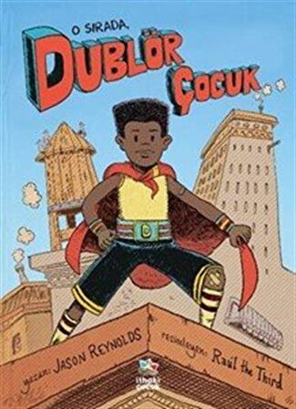 O Sırada, Dublör Çocuk / Jason Reynolds