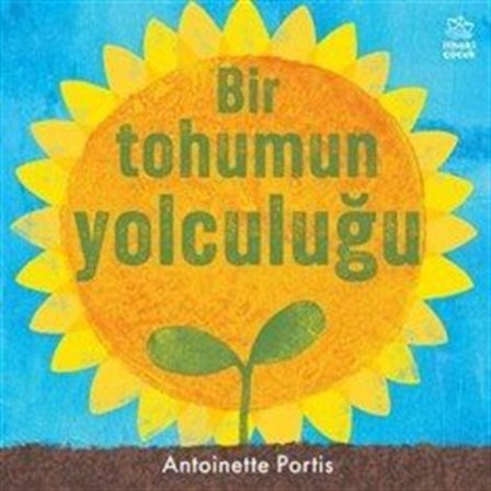 Bir Tohumun Yolculuğu / Antoinette Portis