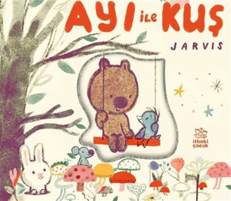 Ayı ile Kuş / Arkadaşlık Öyküleri / Jarvis