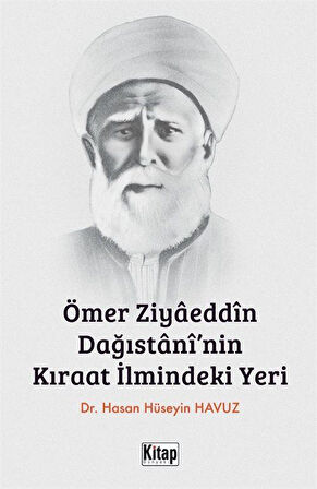 Ömer Ziyaeddin Dağıstani'nin Kıraat İlmindeki Yeri / Hasan Hüseyin Havuz