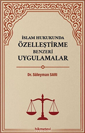 İslam Hukukunda Özelleştirme Benzeri Uygulamalar
