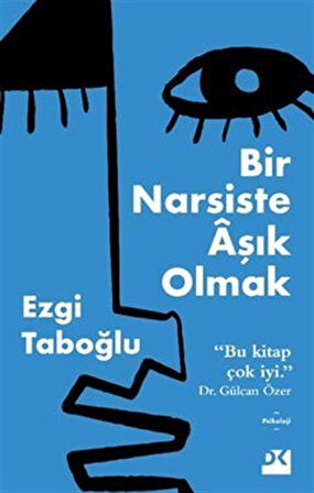 Bir Narsiste Aşık Olmak / Ezgi Taboğlu Özkülahçı