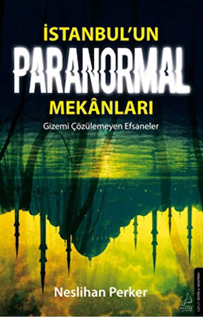 İstanbul’un Paranormal Mekanları