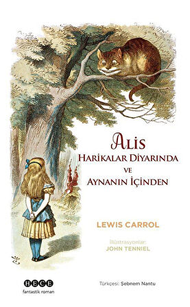 Alis Harikalar Diyarında ve Aynanın İçinden / Lewis Carrol