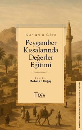 Kur'an'a Göre Peygamber Kıssalarında Değerler Eğitimi