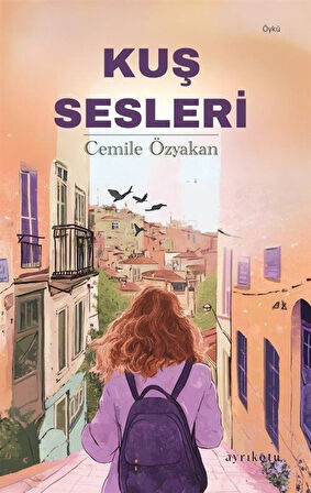 Kuş Sesleri / Cemile Özyakan