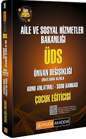 2025 ÜDS Aile ve Sosyal Hizmetler Bakanlığı Ünvan Değişikliği Sınavlarına Hazırlık Konu Anlatımlı Soru Bankası Çocuk Eğiticisi