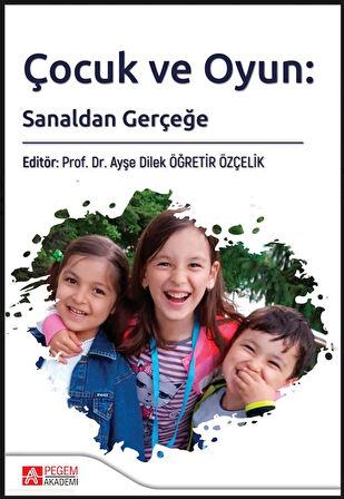Çocuk ve Oyun Sanaldan Gerçeğe