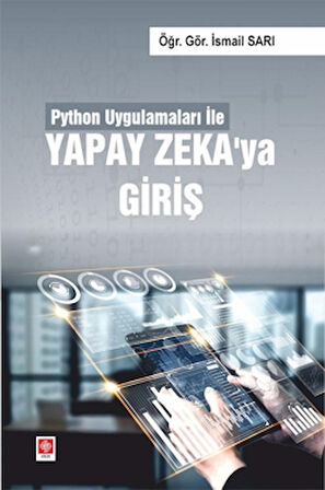 Python Uygulamaları ile Yapay Zeka'ya Giriş