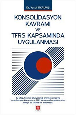 Konsolidasyon Kavramı ve Tfrs Kapsamında Uygulanması / Dr. Yusuf Öcalmış