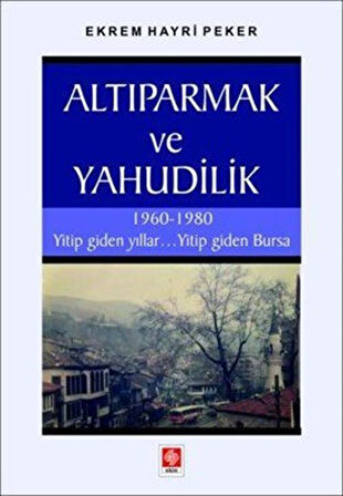 Altıparmak ve Yahudilik / Ekrem Hayri Peker