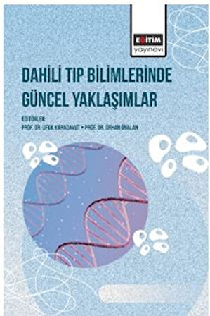 Dahili Tıp Bilimlerinde Güncel Yaklaşımlar