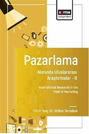 Pazarlama Alanında Uluslararası Araştırmalar II / International Research in the Field of Marketing / Volkan  Temizkan