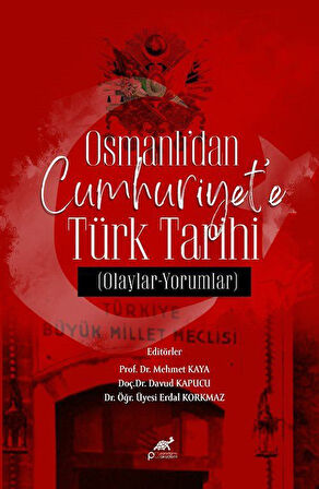 Osmanlı'dan Cumhuriyet'e Türk Tarihi & Olaylar - Yorumlar / Kolektif