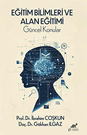 Eğitim Bilimleri ve Alan Eğitimi Güncel Konular / Doç. Dr. İbrahim Coşkun