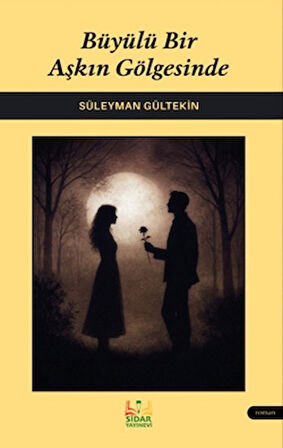 Büyülü Bir Aşkın Gölgesinde