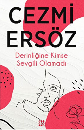 Derinliğine Kimse Sevgili Olamadı