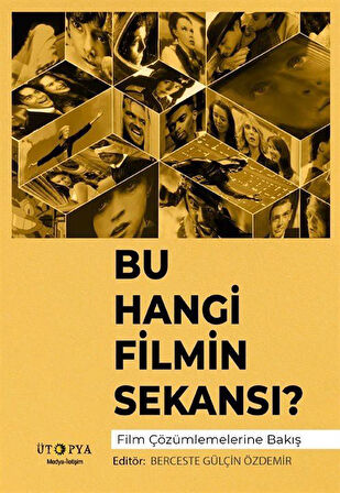 Bu Hangi Filmin Sekansı? & Film Çözümlemelerine Bakış / Berceste Gülçin Özdemir