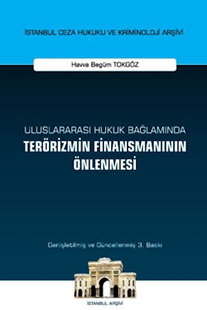 Uluslararası Hukuk Bağlamında Terörizmin Finansmanının Önlenmesi