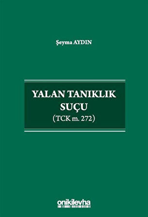 Yalan Tanıklık Suçu (TCK m. 272) / Şeyma Aydın