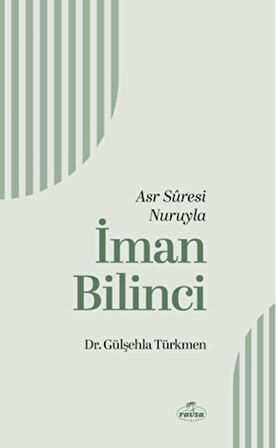 Asr Suresi Nuruyla İman Bilinci