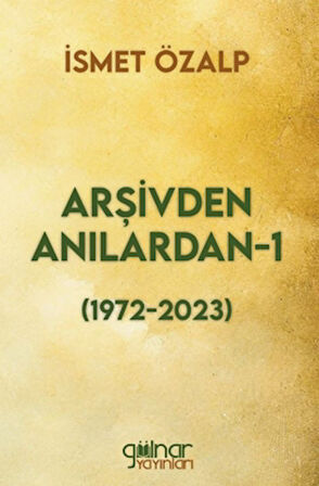 Arşivden Anılardan-1 (1972-2023)